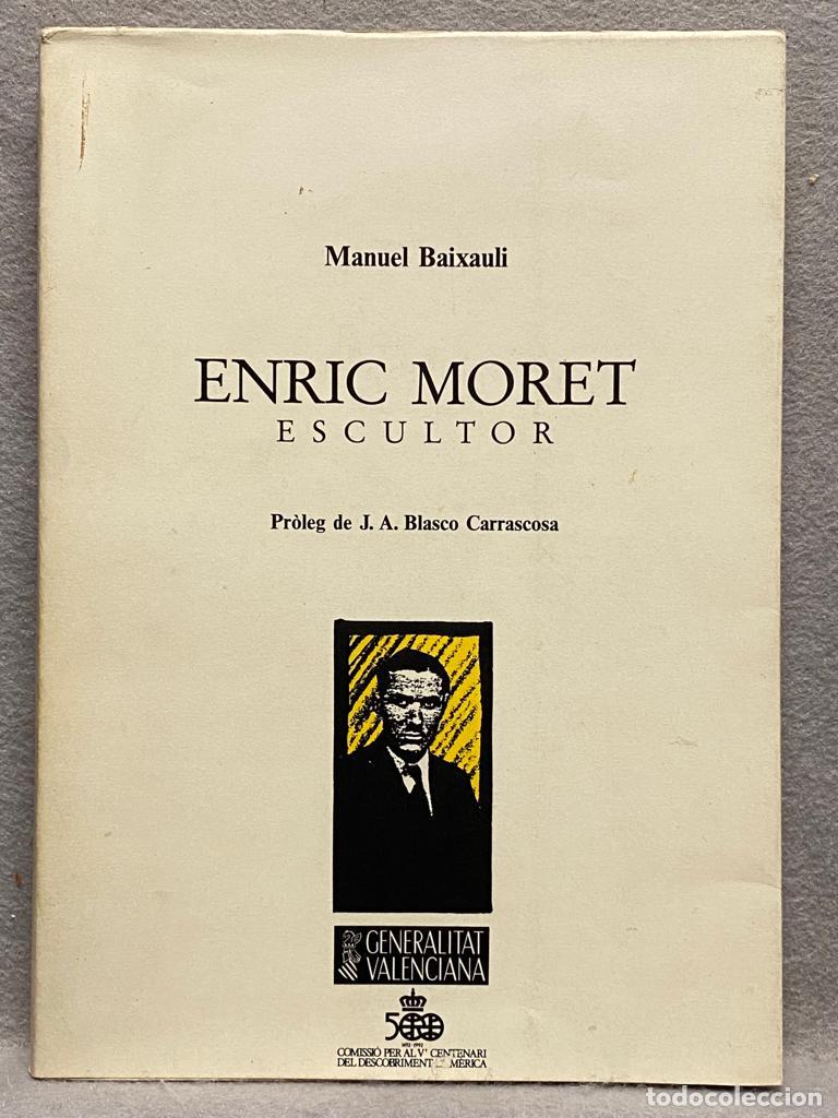 Libros: ENRIC MORET Escultor. - BAIXAULI, MANUEL. - Foto 1