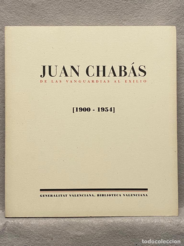 Libros: JUAN CHAB&Aacute;S. De las vanguardias al exilio (1900 - 1954). - Foto 1
