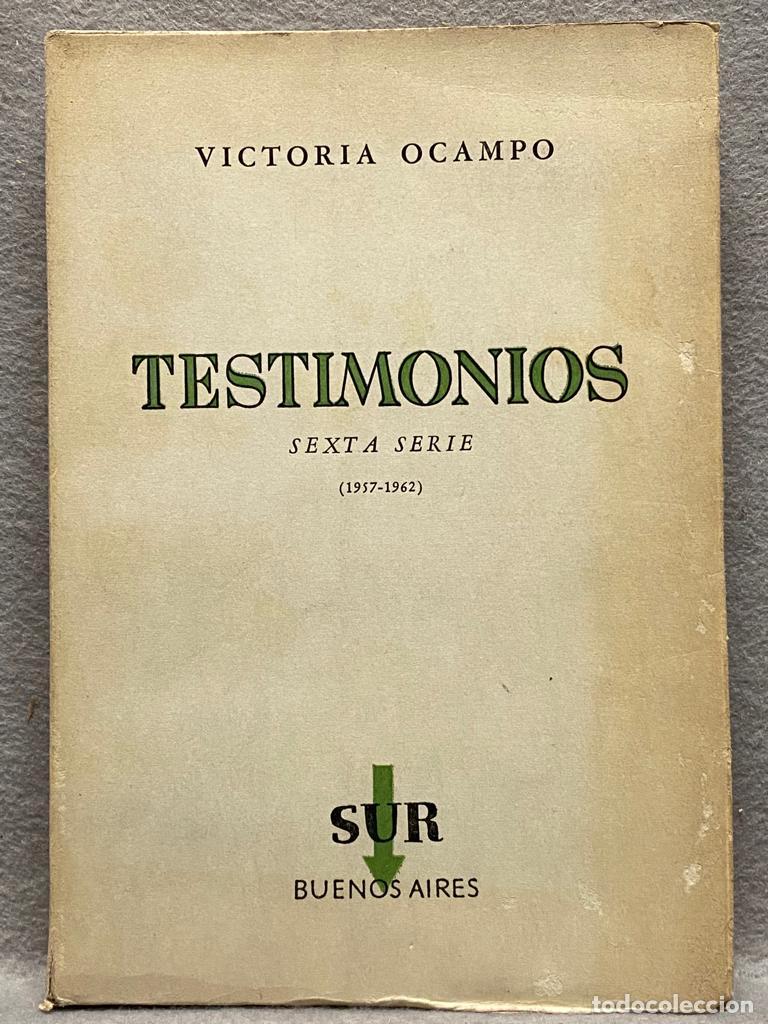 Libros: TESTIMONIOS. Sexta serie (1957 - 1962). - OCAMPO, VICTORIA. - Foto 1