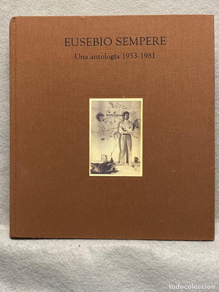 Libros: EUSEBIO SEMPERE. Una antolog&iacute;a 1953 - 1981. Cat&aacute;logo. - Foto 1