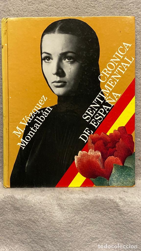 Libros: CR&Oacute;NICA SENTIMENTAL DE ESPA&Ntilde;A. - V&Aacute;ZQUEZ MONTALB&Aacute;N, MANUEL. - Foto 1