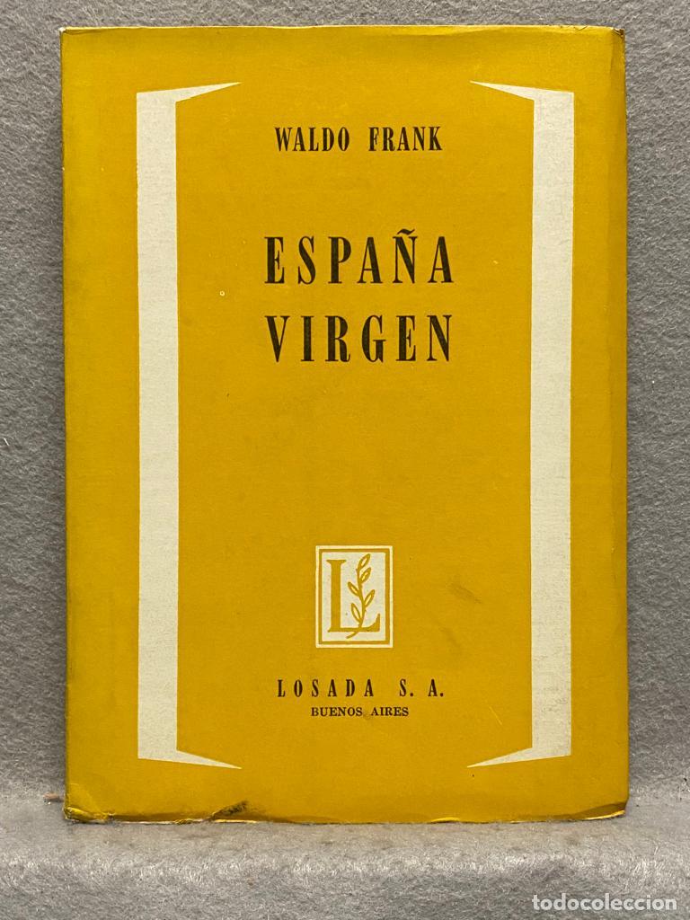 Libros: ESPA&Ntilde;A VIRGEN. - FRANK, WALDO. - Foto 1