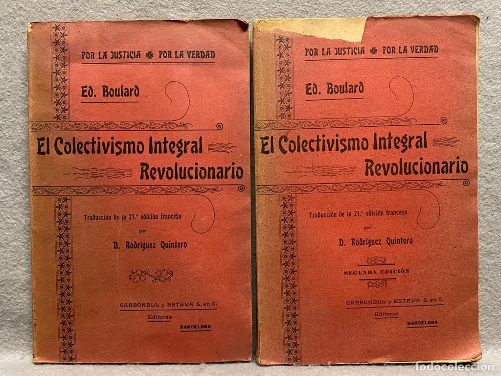 Libri di seconda mano: EL COLECTIVISMO INTEGRAL REVOLUCIONARIO. Tomos I y II. - BOULARD, EDUARDO.