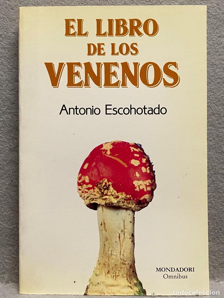 Libros: EL LIBRO DE LOS VENENOS. - ESCOHOTADO, ANTONIO. - Foto 1