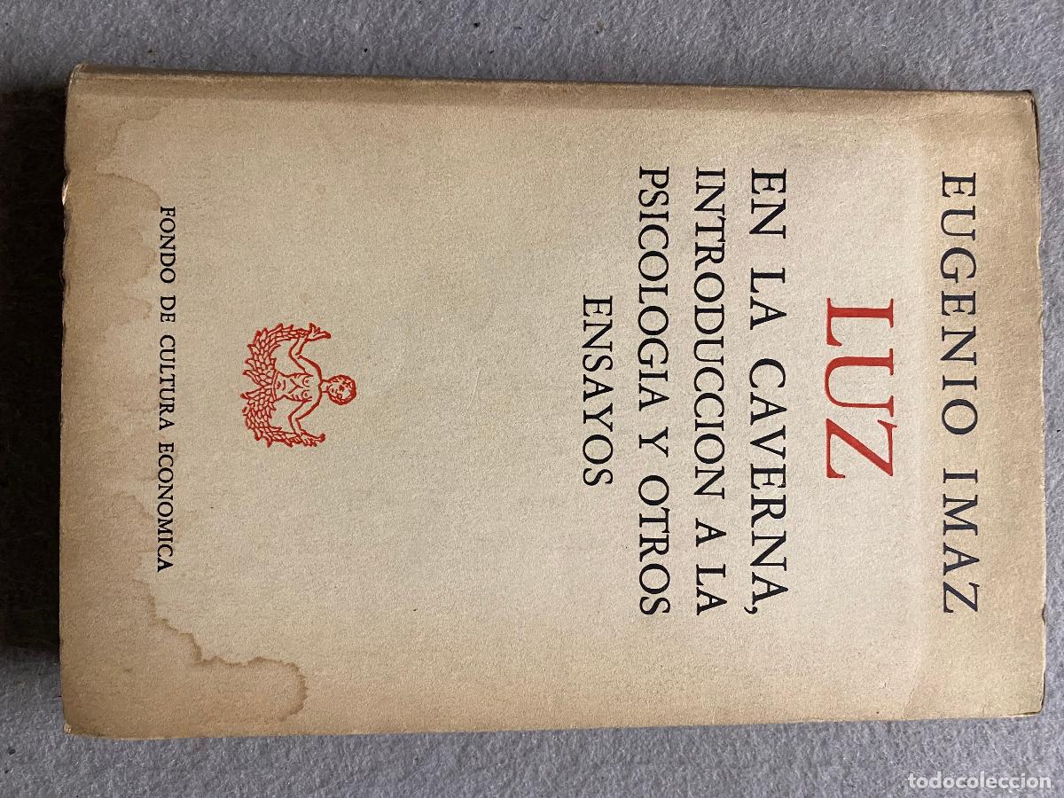 Libros: LUZ EN LA CAVERNA, INTRODUCCI&Oacute;N A LA PSICOLOG&Iacute;A Y OTROS ENSAYOS. - IMAZ, EUGENIO. - Foto 1