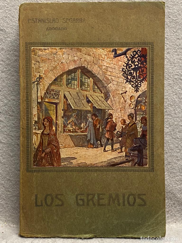 Libros: LOS GREMIOS. - SEGARRA, ESTANISLAO. - Foto 1
