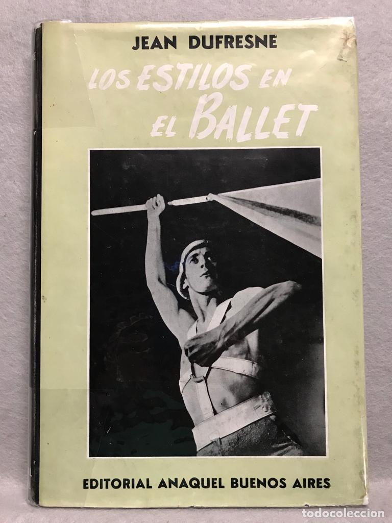 Libri di seconda mano: LOS ESTILOS EN EL BALLET. - DUFRESNE, JEAN.