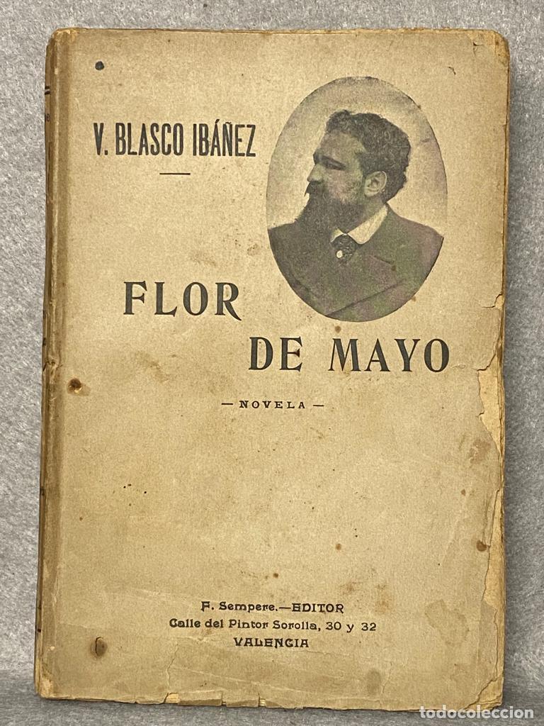 Libros: FLOR DE MAYO. 1&ordf; ed. en libro. - BLASCO IBA&Ntilde;EZ, VICENTE. - Foto 1