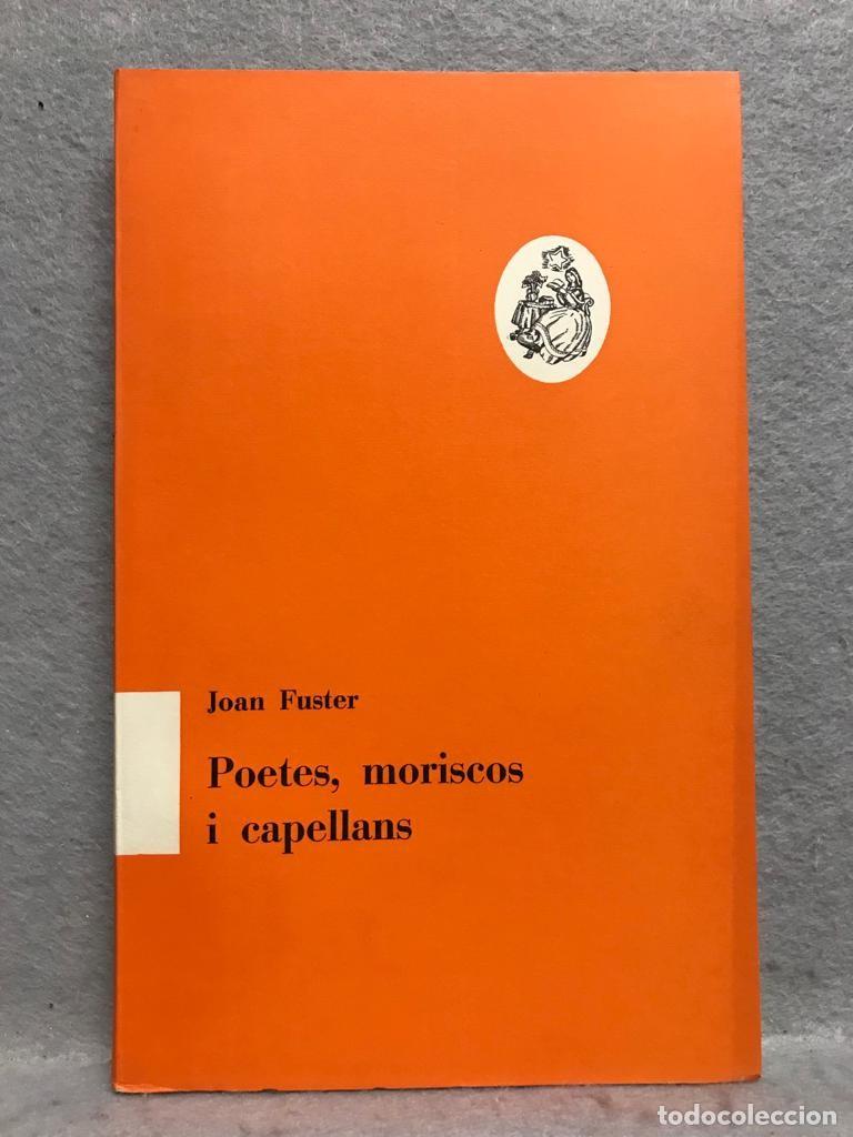 Libros: POETES, MORISCOS I CAPELLANS. - FUSTER, JOAN. - Foto 1
