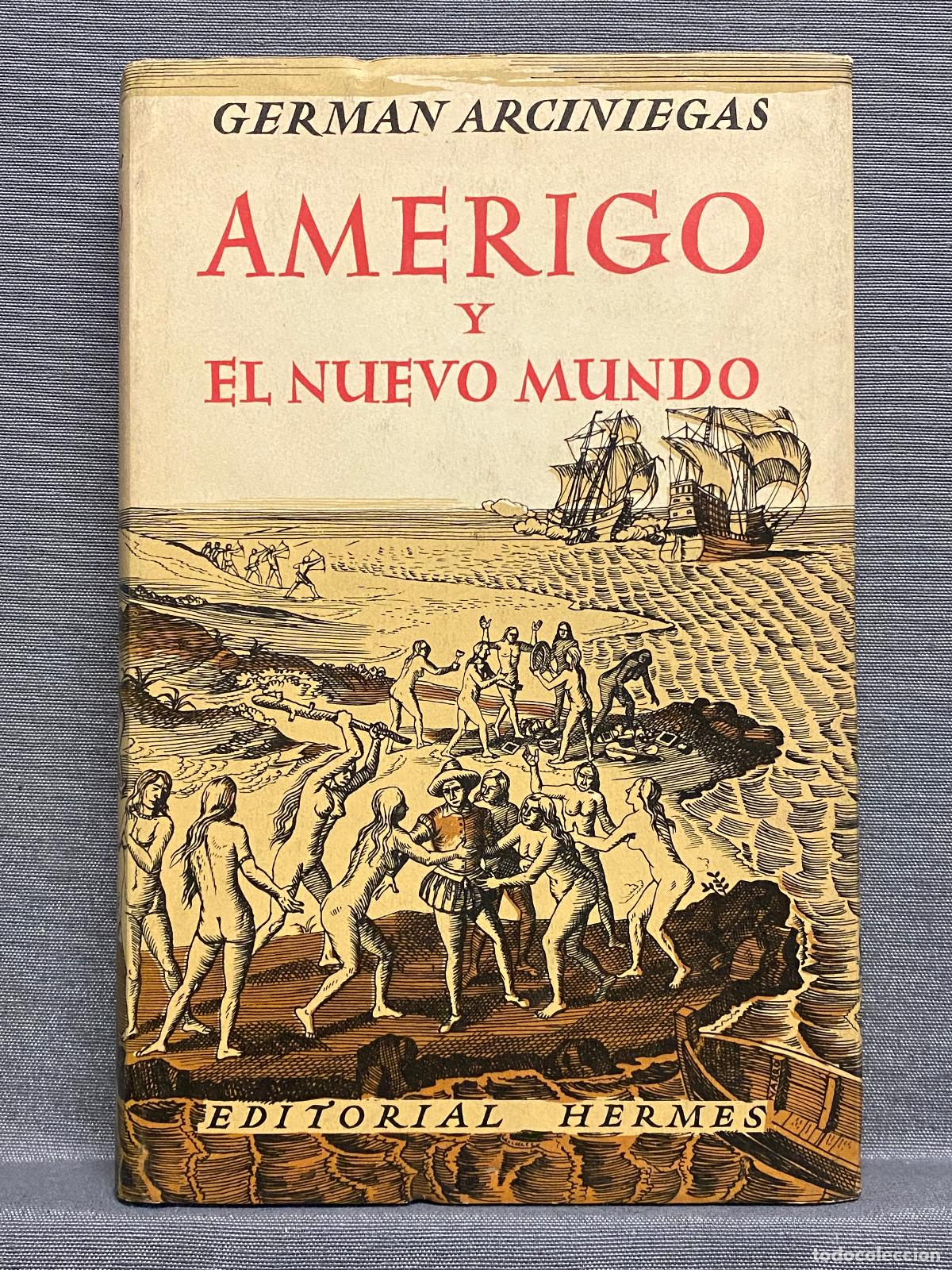 Libros: AM&Eacute;RIGO Y EL NUEVO MUNDO. - ARCINIEGAS, GERM&Aacute;N. - Foto 1