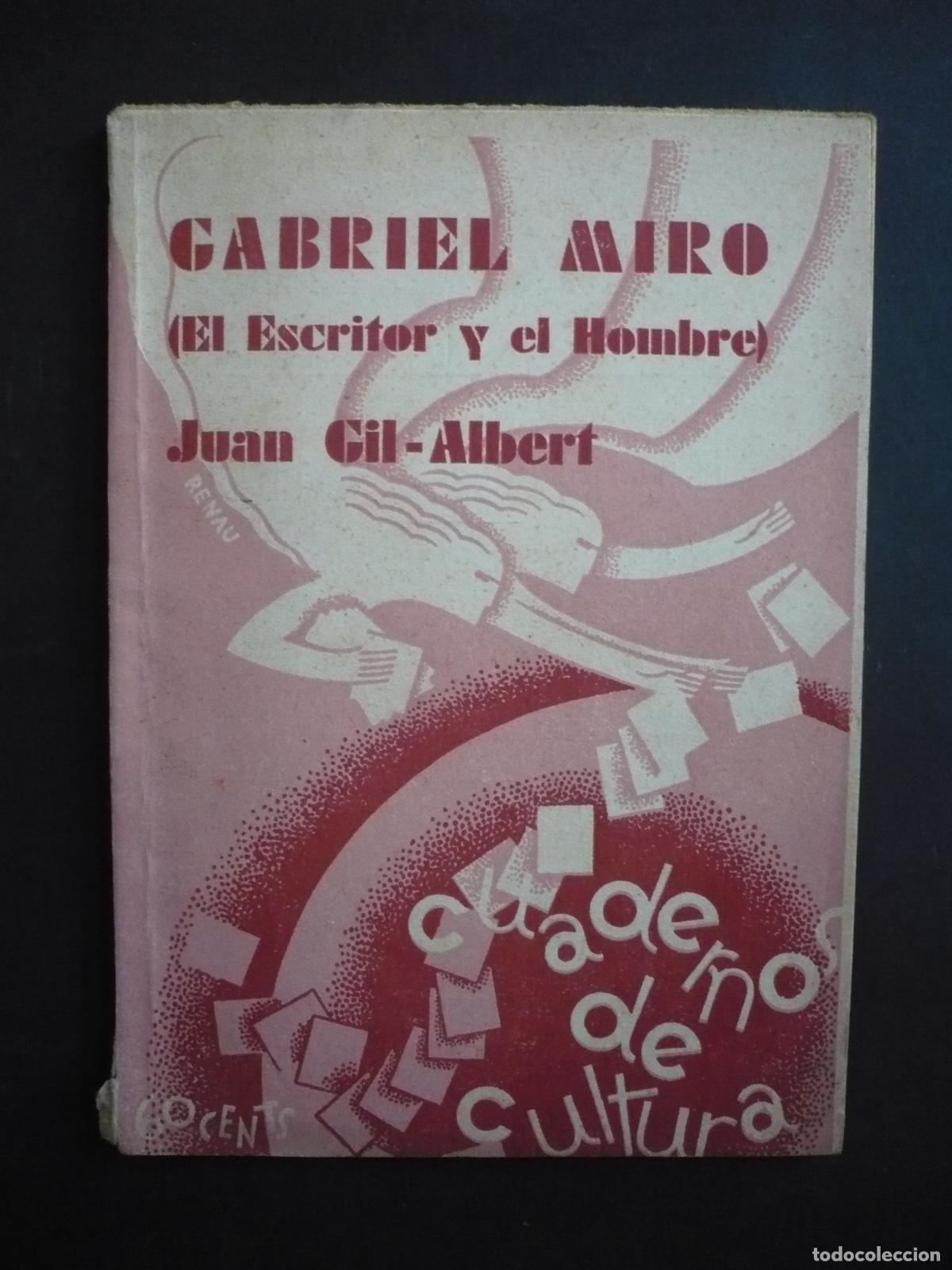 Libros: GABRIEL MIRO (EL ESCRITOR Y EL HOMBRE). - GIL ALBERT, JUAN. - Foto 1