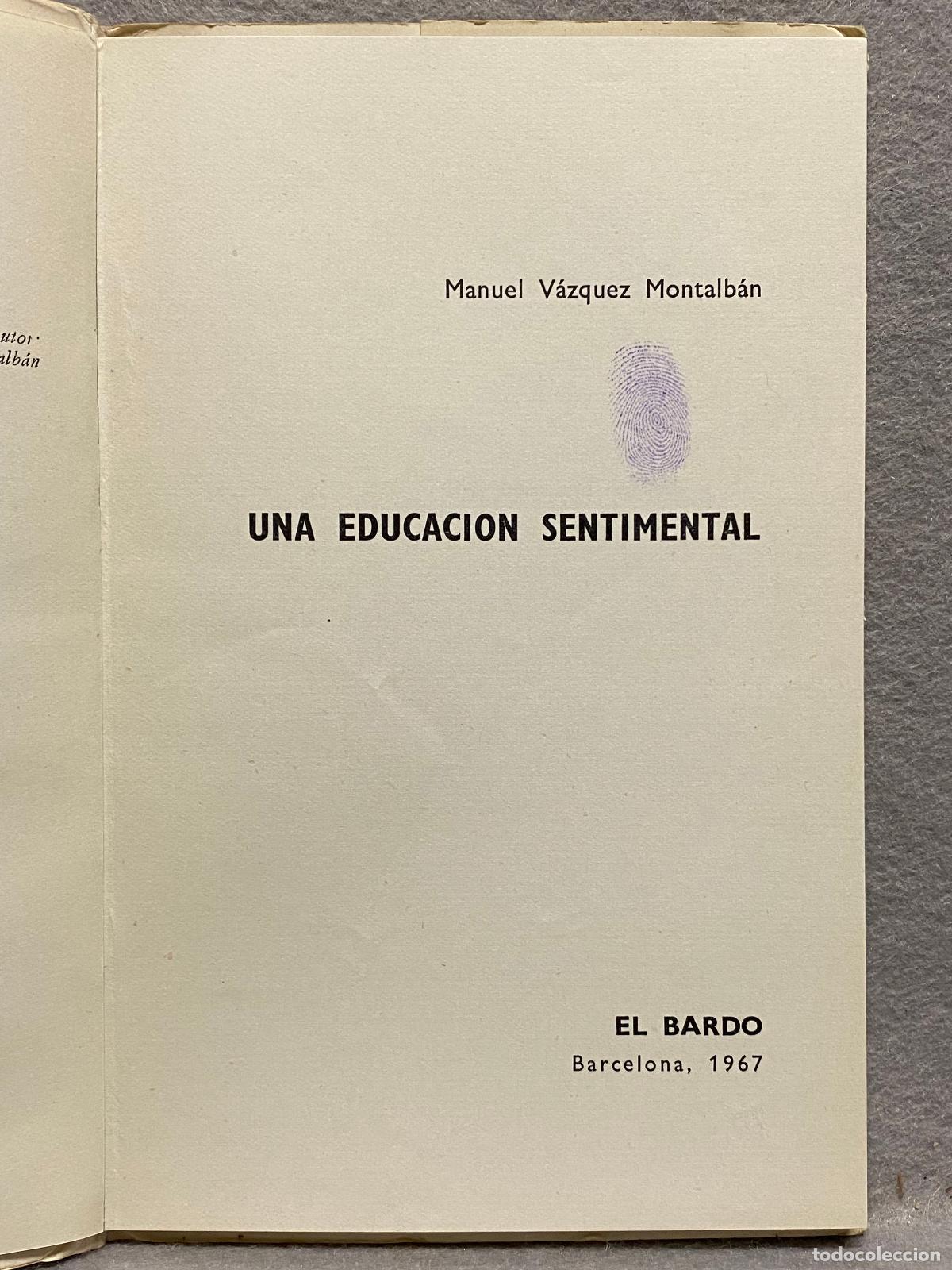 Libros: UNA EDUCACION SENTIMENTAL. - VAZQUEZ MONTALBAN, MANUEL. - Foto 3