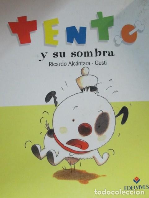 Libros: TENTO Y SU SOMBRA - RICARDO ALC&Aacute;NTARA. GUSTI. - Foto 1