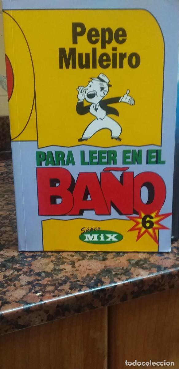 Libros: PARA LEER EN EL BA&Ntilde;O - PEPE MULEIRO N&ordm; 6 - 1997 - Foto 1