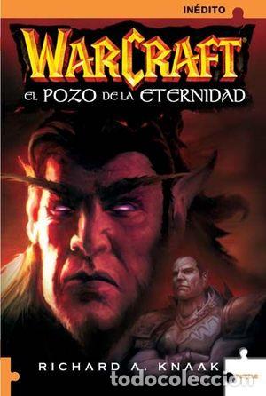 Libros: EL POZO DE LA ETERNIDAD -WARCARFT- - KNAAK, RICHARD A. - Foto 1