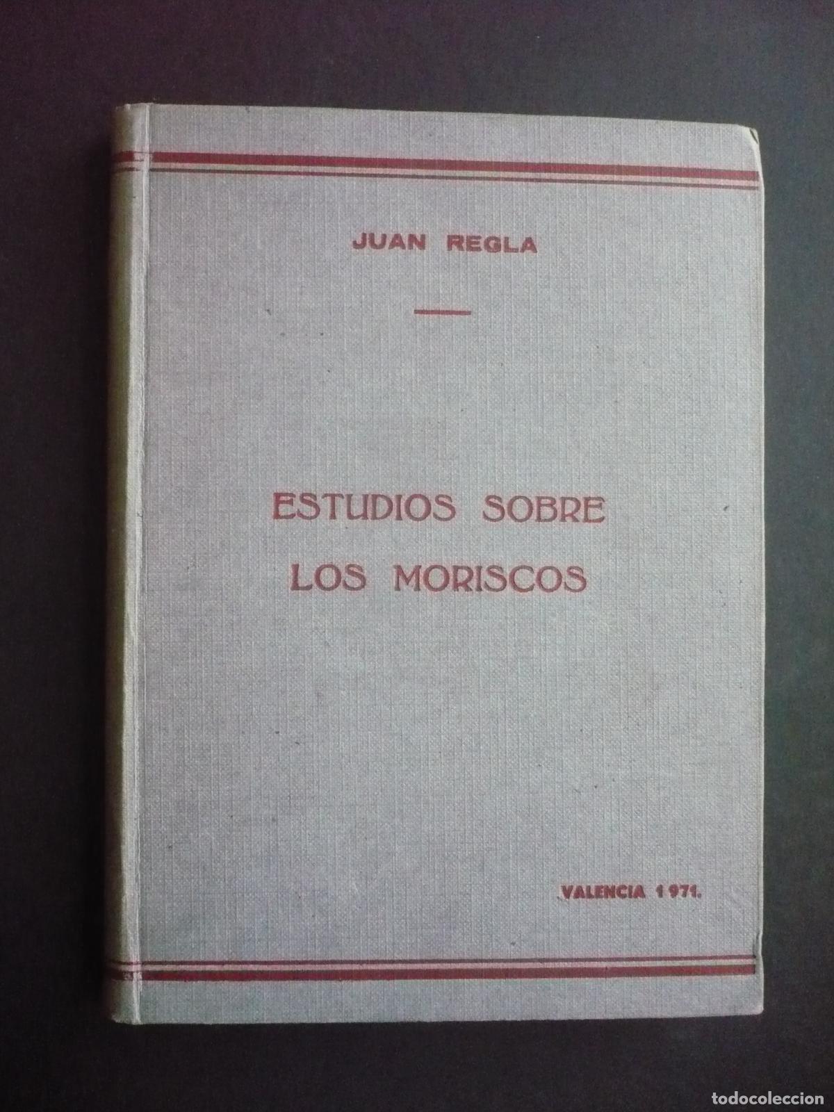 Libros: ESTUDIOS SOBRE LOS MORISCOS. - REGL&Aacute;, JUAN. - Foto 1