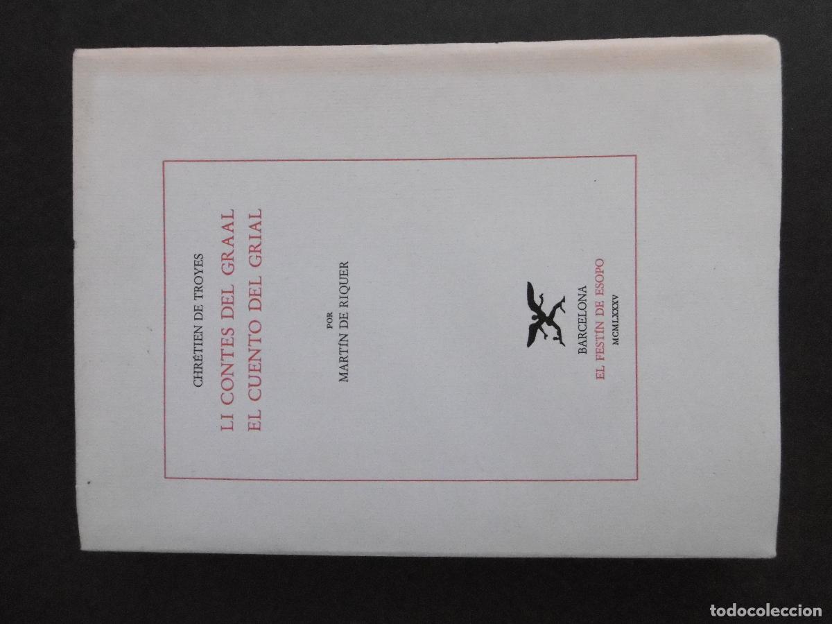 Libros: LI CONTES DEL GRAAL; EL CUENTO DEL GRIAL. - DE TROYES, CHR&Eacute;TIEN. ; RIQUER, MART&Iacute;N DE. - Foto 1