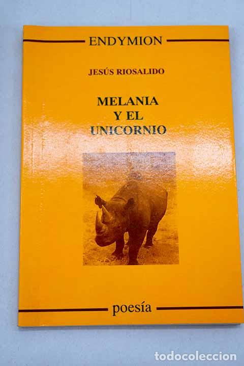 Libros: Melania y el unicornio.- Riosalido, Jes&uacute;s - Foto 1