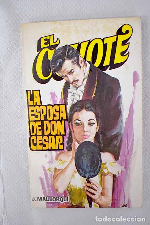 Libros: La esposa de Don C&eacute;sar.- Mallorqu&iacute;, Jos&eacute; - Foto 1