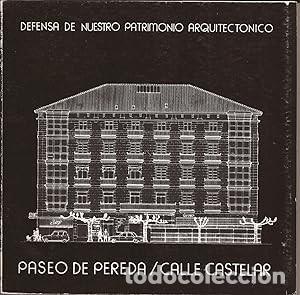 Libros: Paseo de Pereda/ Calle Castelar DEFENSA DE NUESTRO PATRIMONIO ARQUITECTONICO Arbea Ayestaran y Garc&iacute;