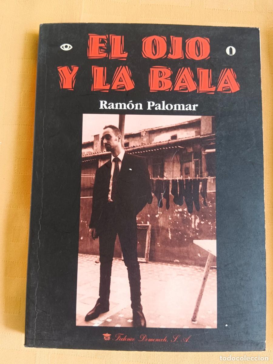 Libros: EL OJO Y LA BALA - Ramon Palomar - Foto 1