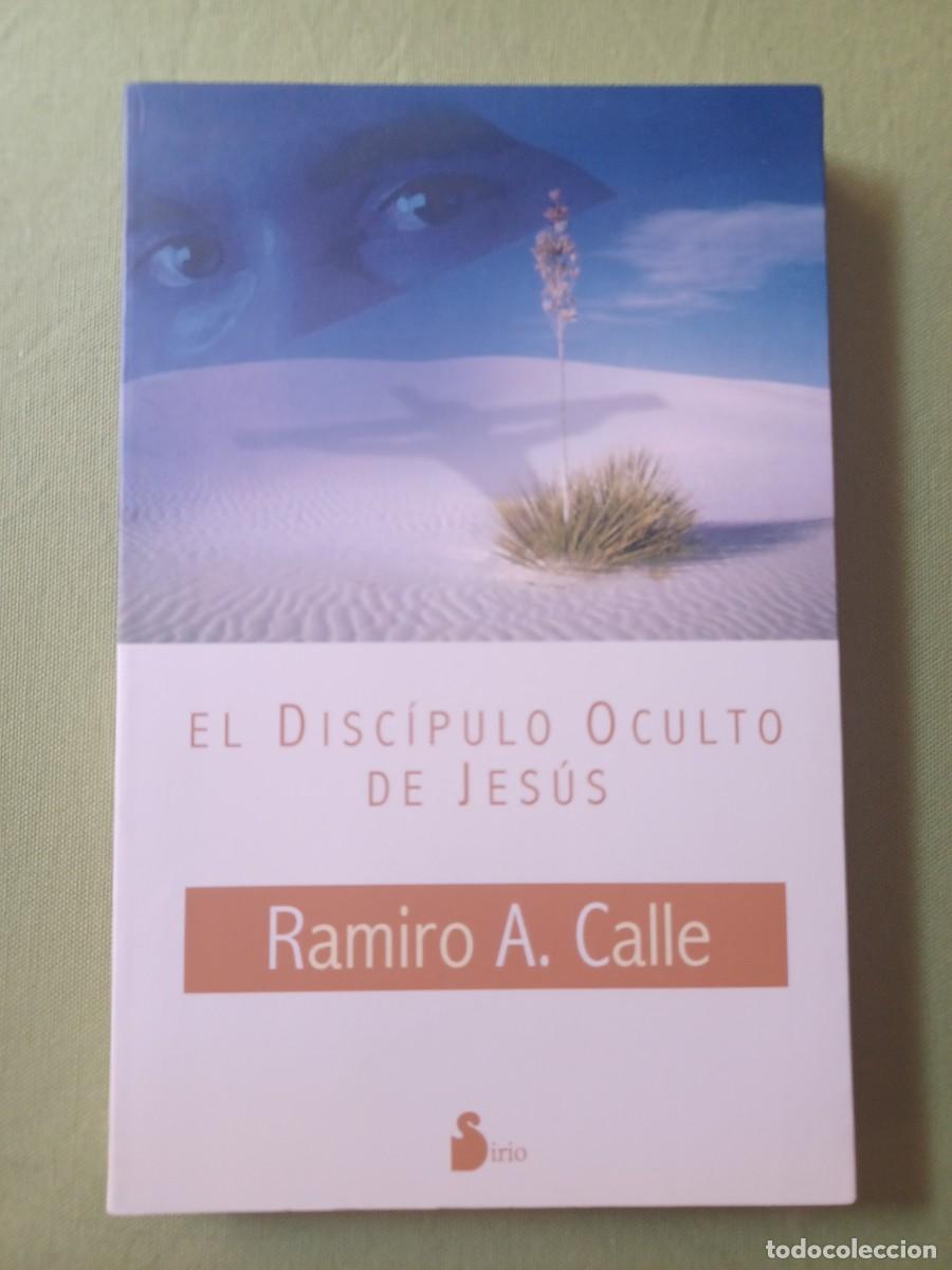 Libros: EL DISCIPULO OCULTO DE JESUS - Ramiro A Calle. - Foto 1