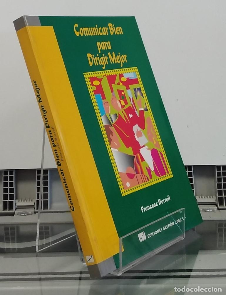 Libros: Comunicar bien para dirigir mejor - Francesc Borrell - Foto 1