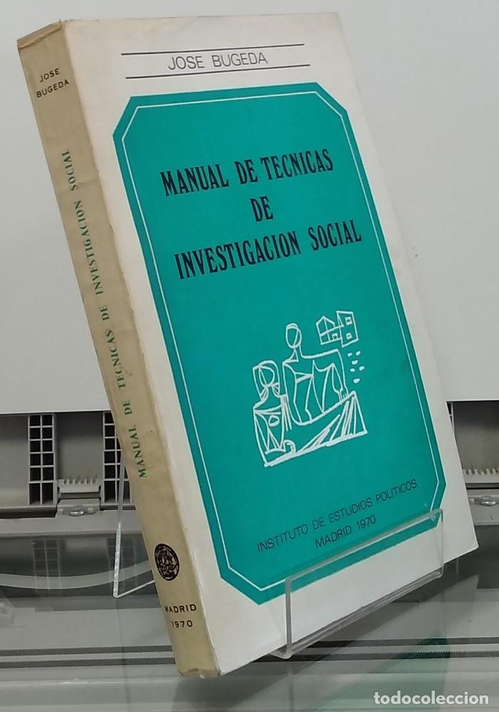 Libros: Manual de t&eacute;cnicas de investigaci&oacute;n social - Jos&eacute; Bugeda - Foto 1