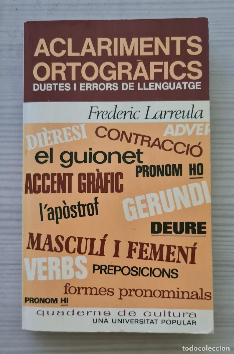 Libros: Aclariments ortogr&agrave;fics - Frederic Larreula - 1&ordf; Edicio - Foto 1