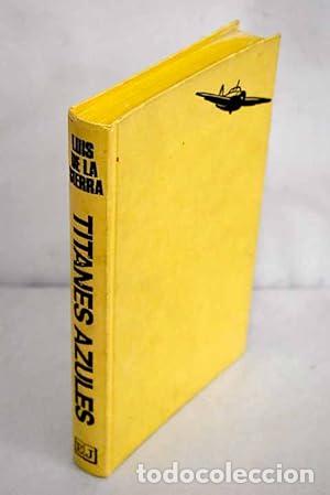 Libros: TITANES AZULES - De La Sierra,Luis - Foto 1