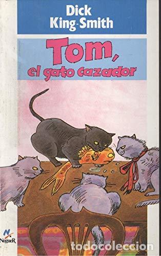 Libros: TOM EL GATO CAZADOR - King Smith,Dick - Foto 1