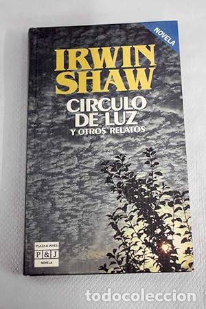 Libros: C&Iacute;RCULO DE LUZ Y OTROS RELATOS - Shaw,Irwin - Foto 1