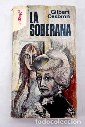 Libros: LA SOBERANA - Cesbron,Gilbert - Foto 1