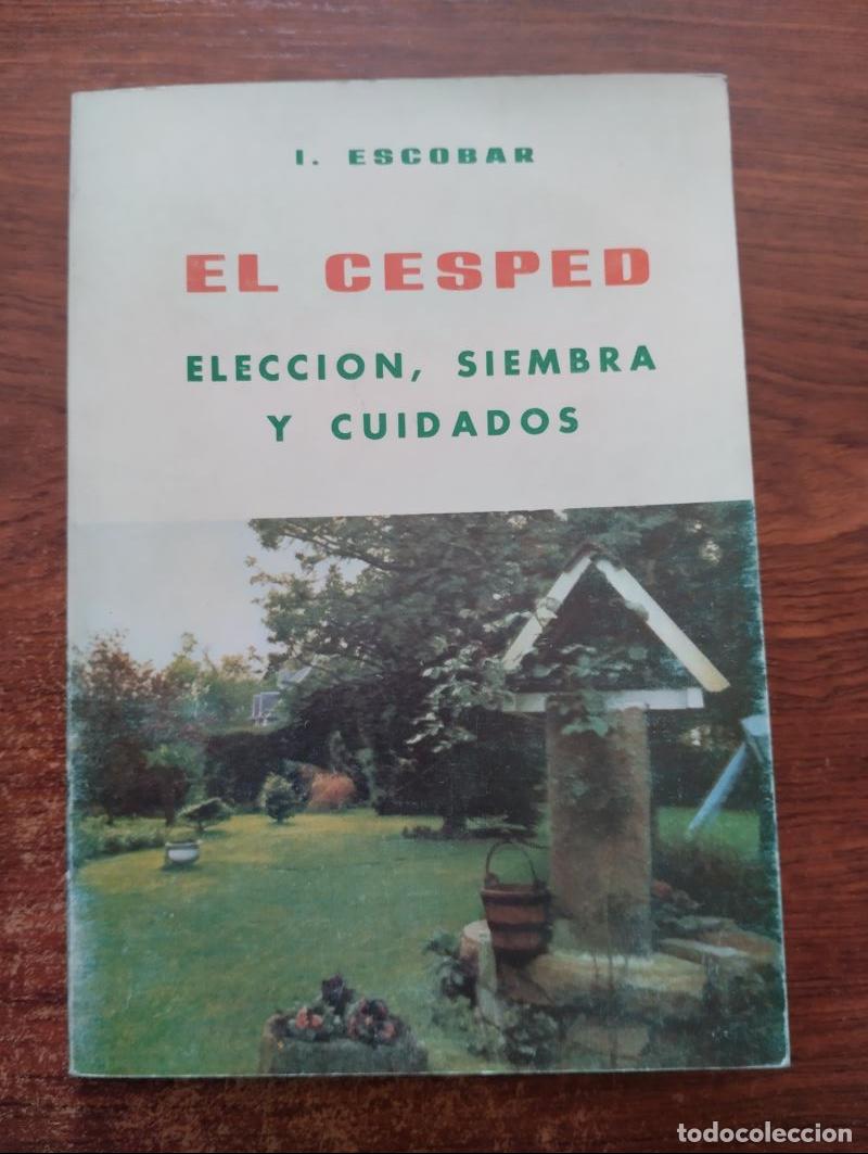 Libros: El c&eacute;sped. Elecci&oacute;n, siembra y cuidado - I. Escobar - Foto 1