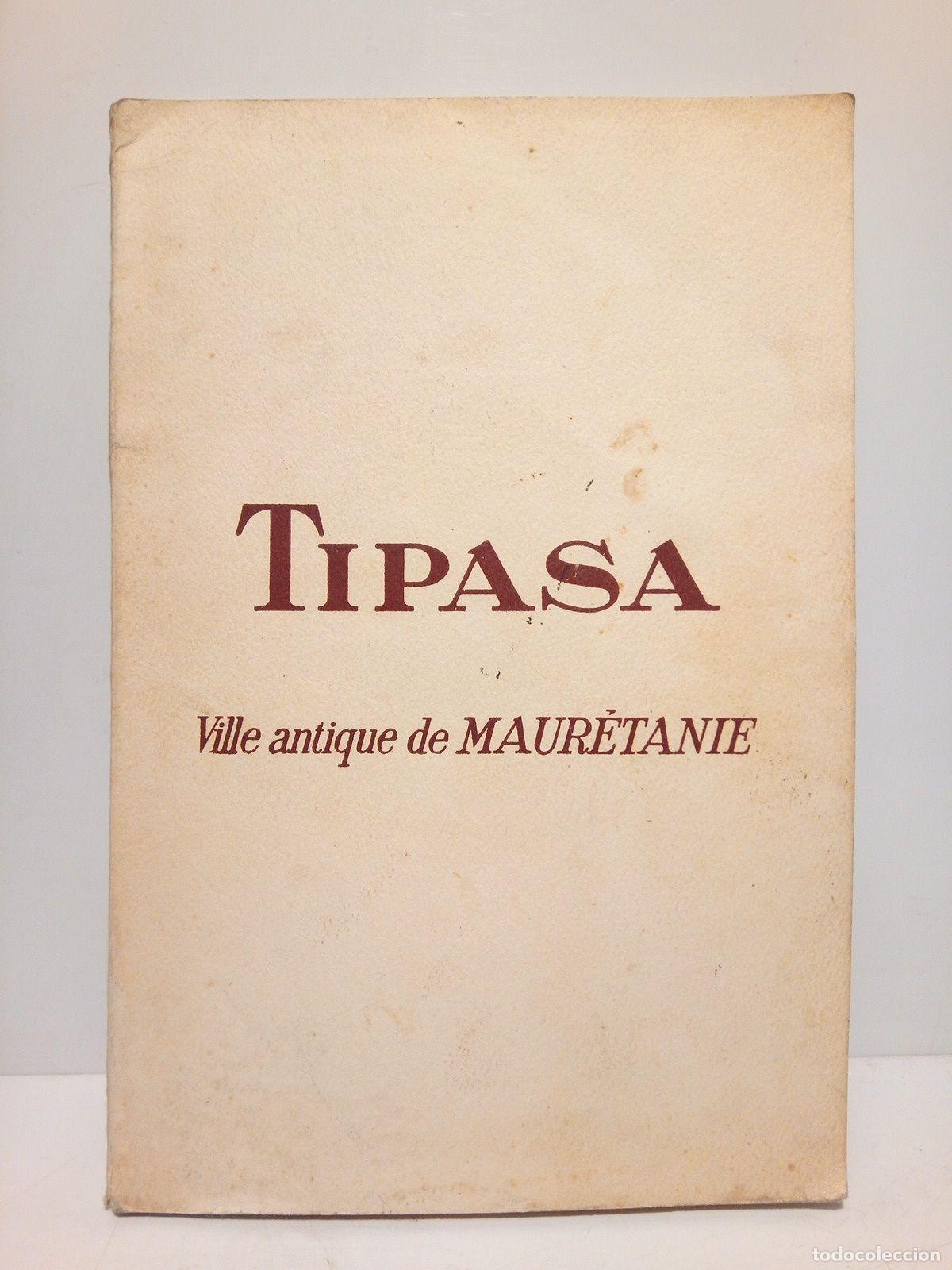 Libri di seconda mano: BARADEZ, Jean - Tipasa. Ville antique de Maur&eacute;tanie / par Jean Baradez, Directeur des foullies de T