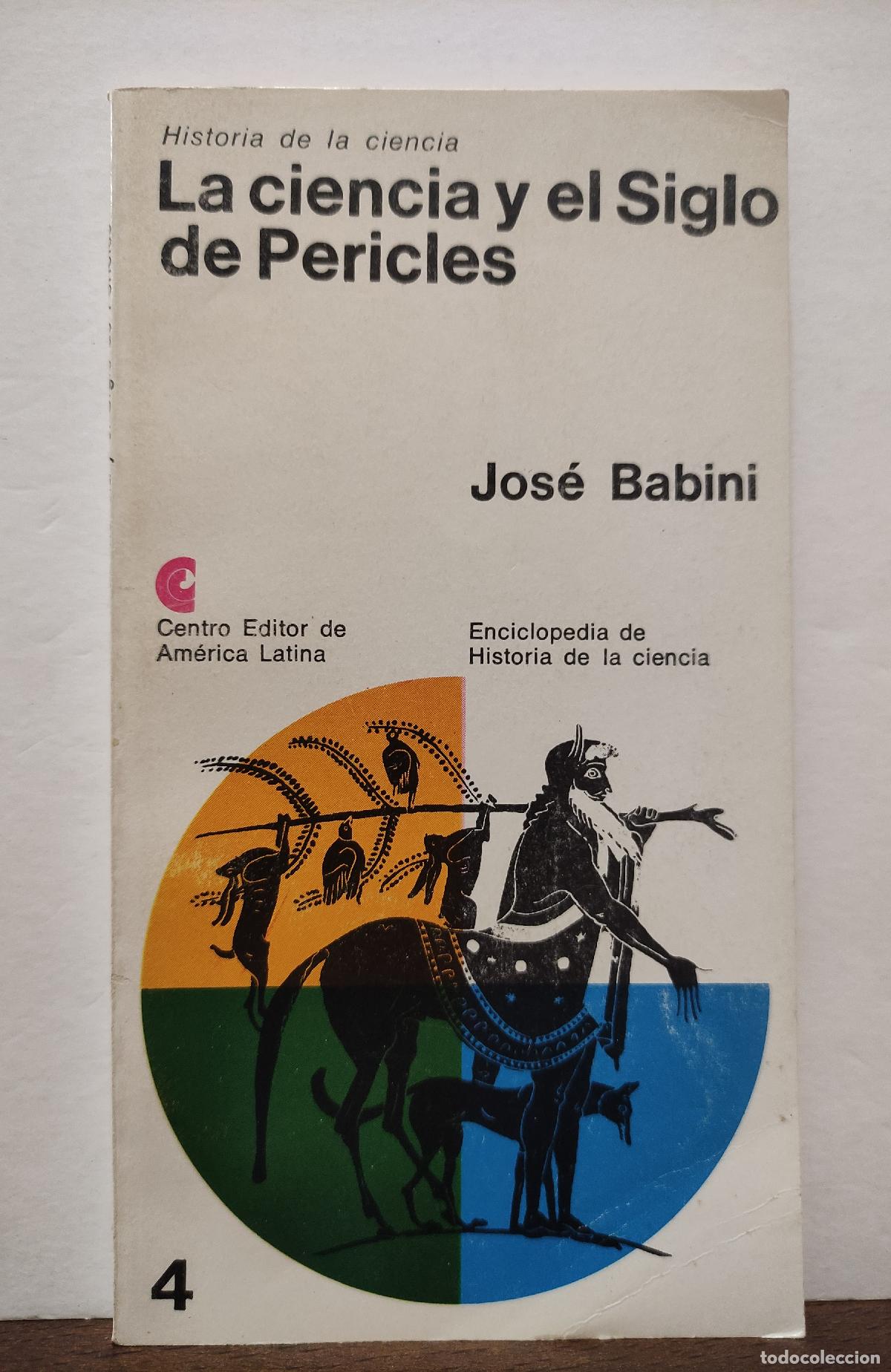 Libros: LA CIENCIA Y EL SIGLO DE PERICLES - JOSE BABINI - Foto 1