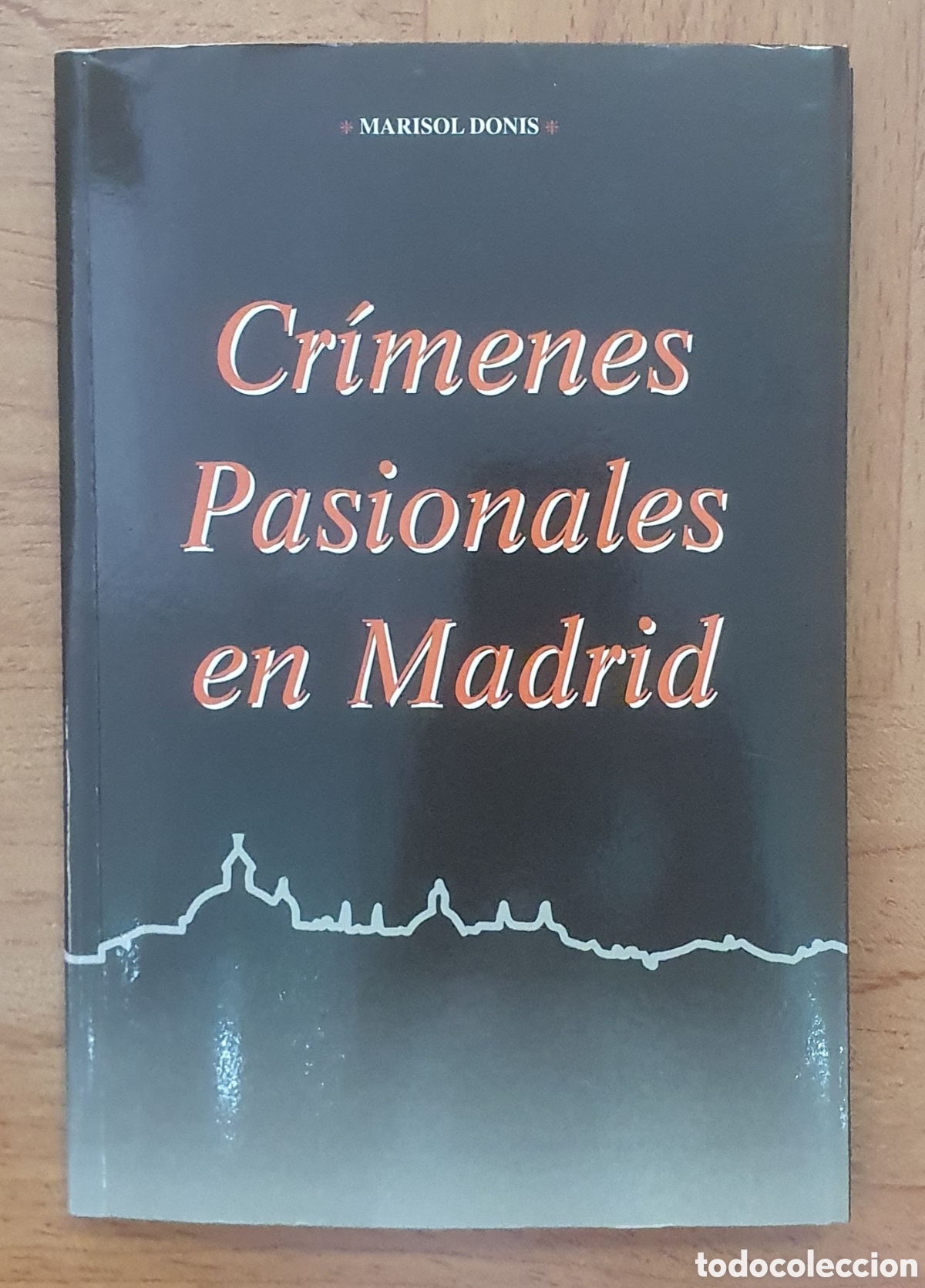 Libros: Cr&iacute;menes Pasionales de Madrid - Marisol Donis - Foto 1