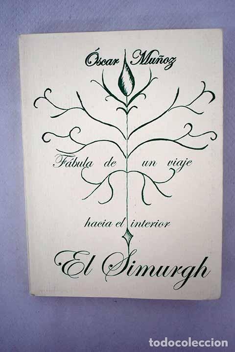 Libros: El S&iacute;murgh: Mu&ntilde;oz, &Oacute;scar.- Mu&ntilde;oz, &Oacute;scar - Foto 1