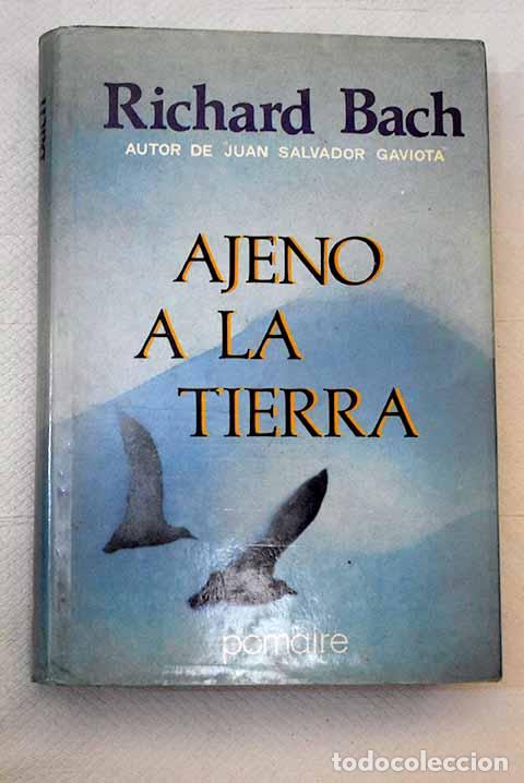 Libros: Ajeno a la tierra: Bach, Richard.- Bach, Richard - Foto 1