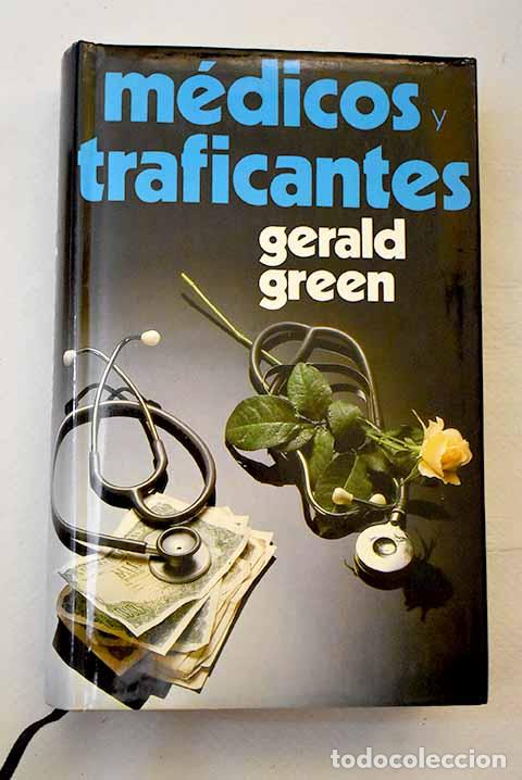 Libros: M&eacute;dicos y traficantes.- Green, Gerald - Foto 1