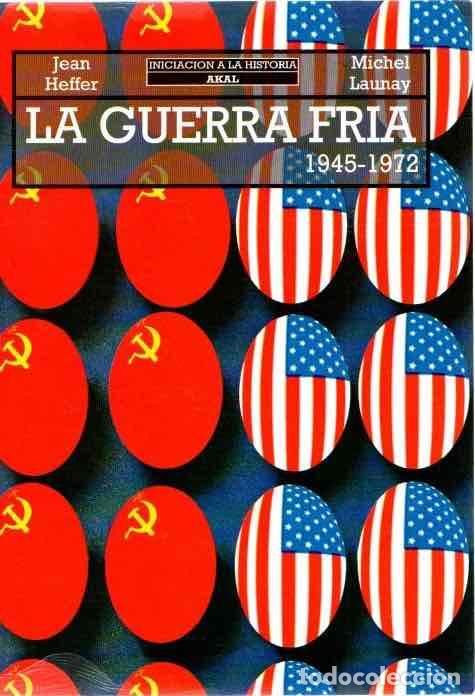 books: La Guerra Fr&iacute;a 1945-1972 - Heffer, Jean/Launay, Michel