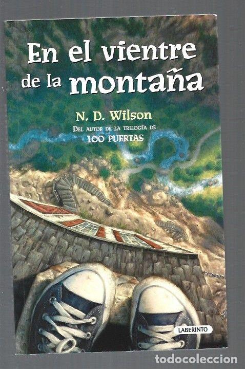 Libros: EN EL VIENTRE DE LA MONTA&Ntilde;A - N. D. WILSON - Foto 1