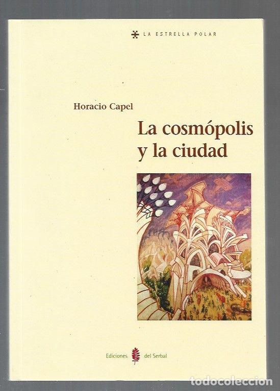 Libros: COSMOPOLIS Y LA CIUDAD - LA - CAPEL, HORACIO - Foto 1