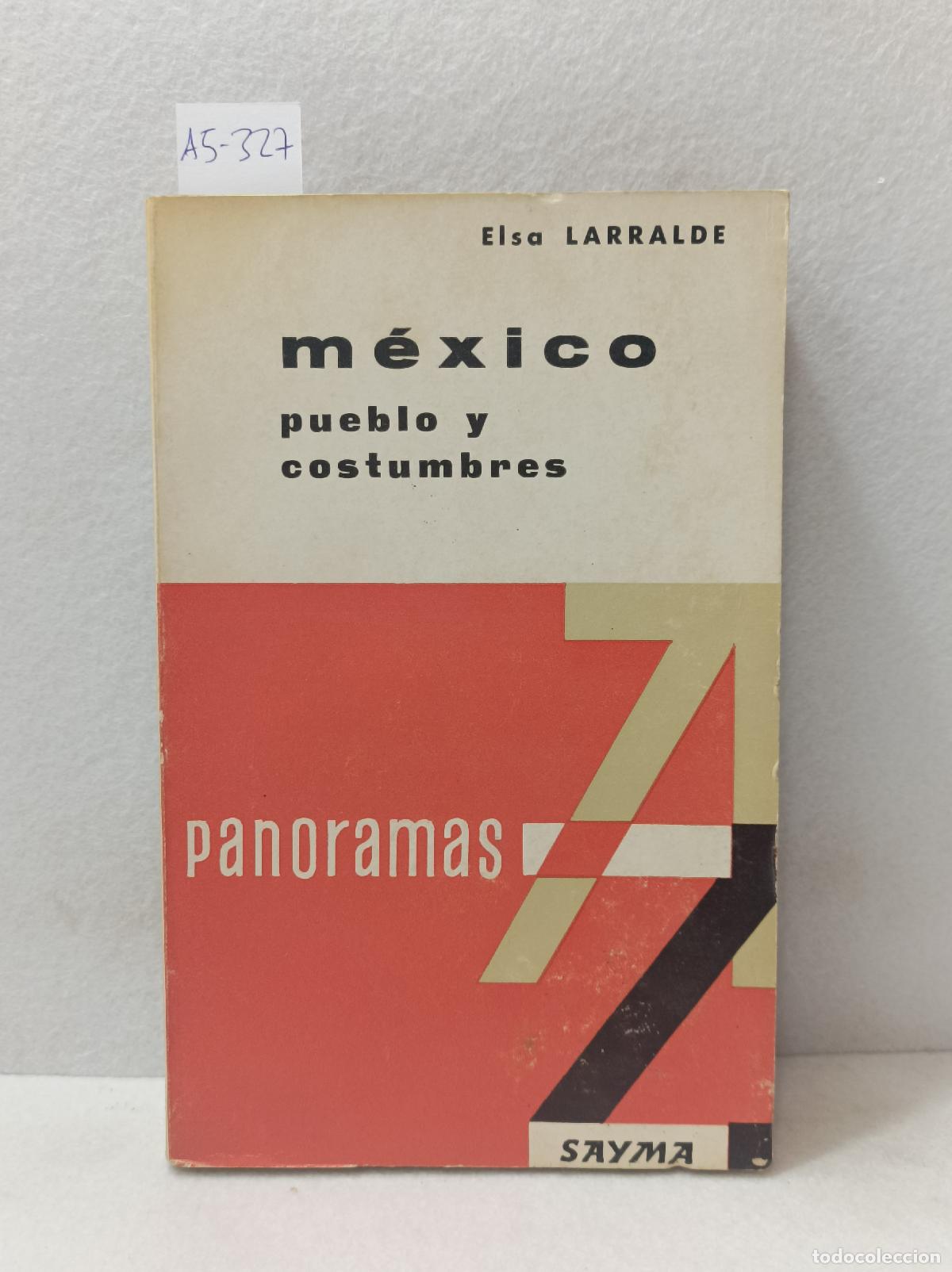Libros: LARRALDE, Elsa: - M&eacute;xico. Pueblo y costumbres. - Foto 1