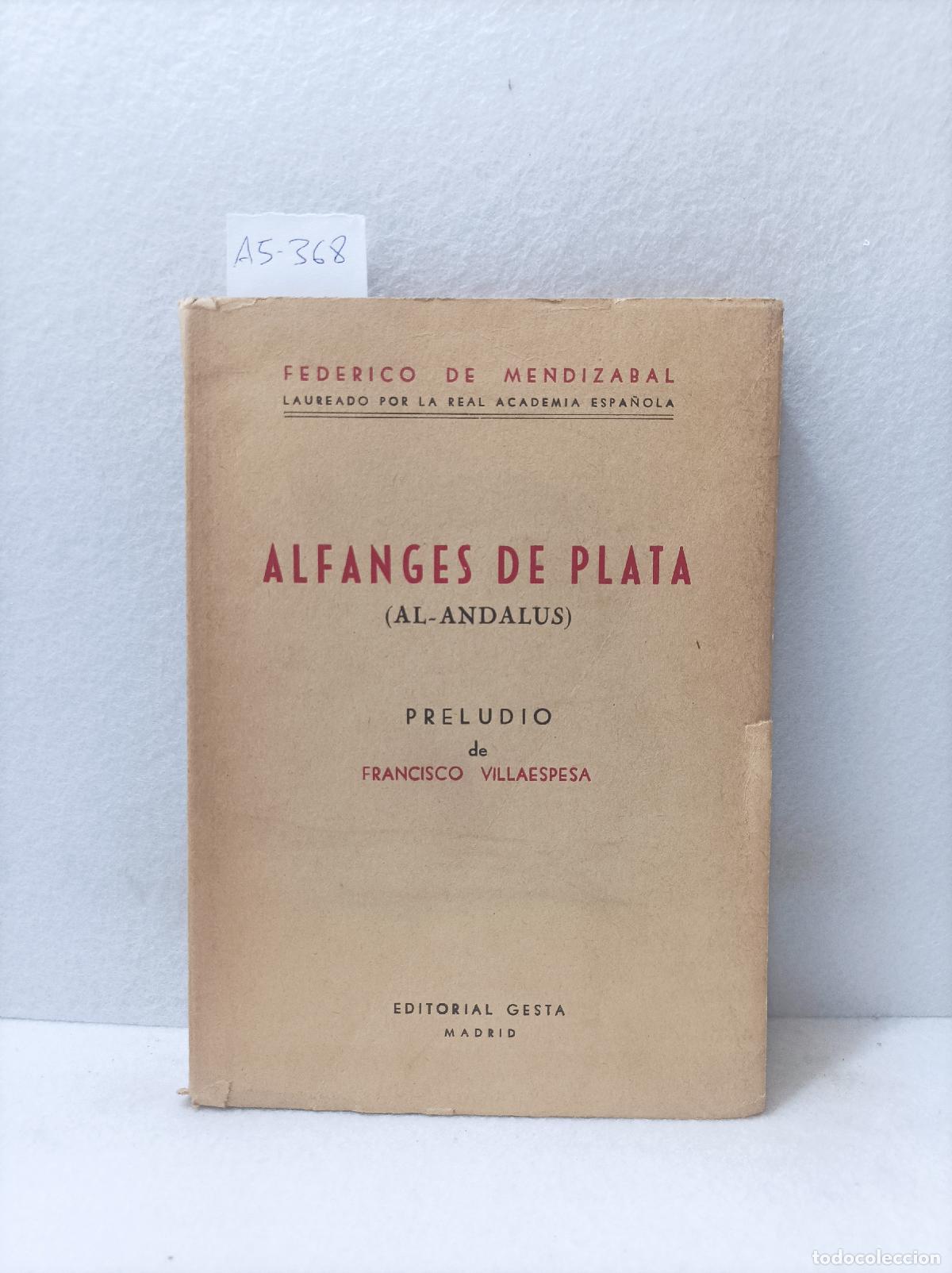 Libros: MENDIZ&Aacute;BAL, Federico de: - Alfanges de plata (Al-Andalus). - Foto 1