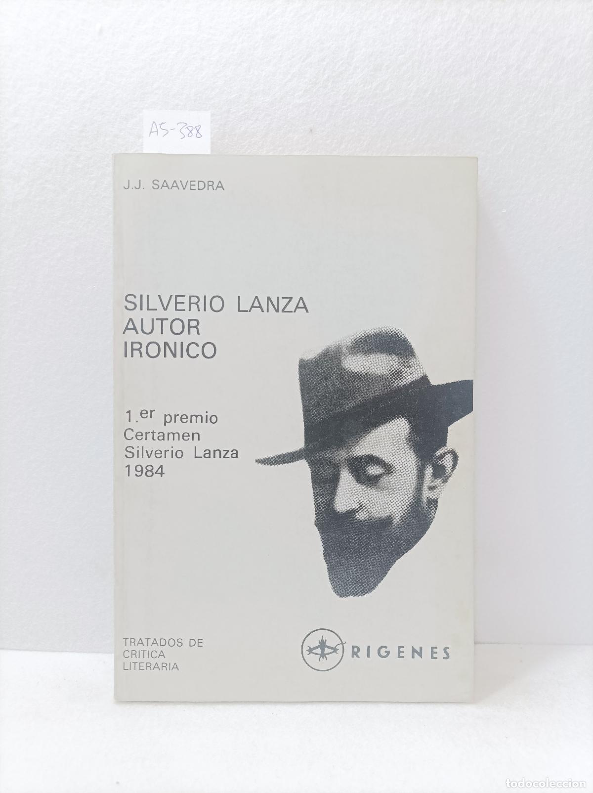 Libros: SAAVEDRA, J.J.: - Silverio Lanza, autor ir&oacute;nico. - Foto 1