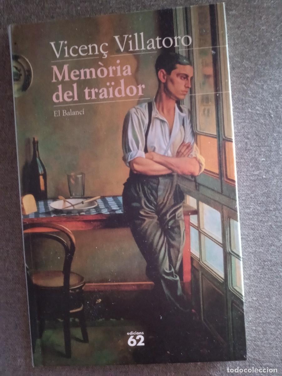 Libros: MEM&Ograve;RIA DEL TRA&Iuml;DOR Vicen&ccedil; Villatoro - Foto 1