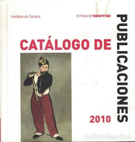 Libros: CAT&Aacute;LOGO DE PUBLICACIONES. 2010. Fundaci&oacute;n Mapfre. - AA.VV. - Foto 1