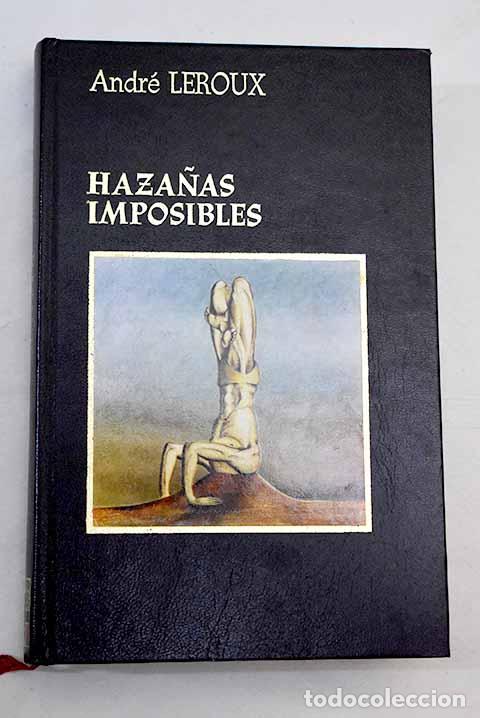 Libros: Haza&ntilde;as imposibles: Leroux, Andr&eacute;.- Leroux, Andr&eacute; - Foto 1