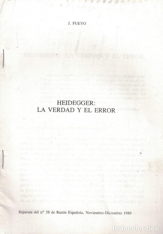 Libros: HEIDEGGER: LA VERDAD Y EL ERROR. Separata. - Fueyo. J., - Foto 1